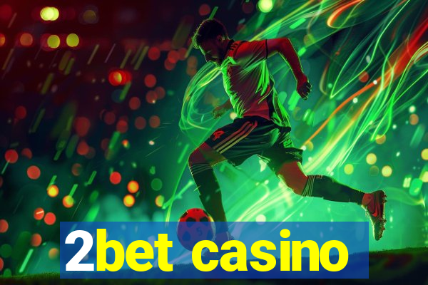 2bet casino
