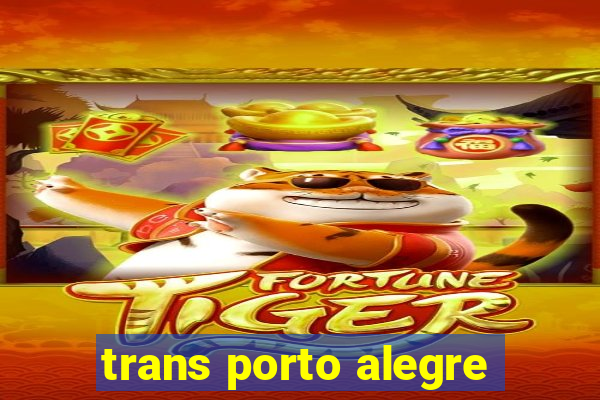 trans porto alegre
