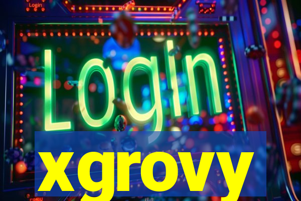 xgrovy