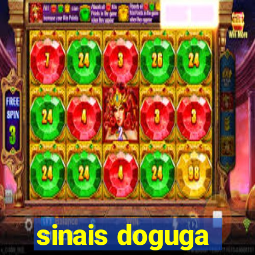 sinais doguga