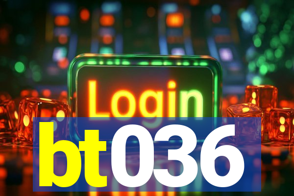 bt036
