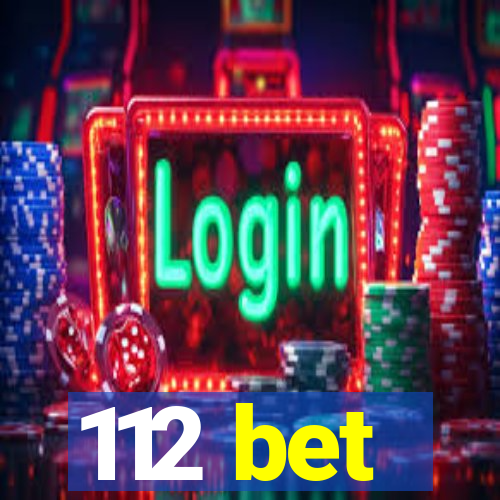 112 bet
