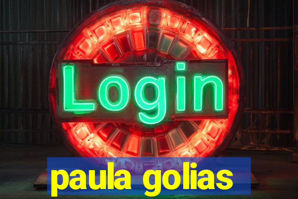 paula golias
