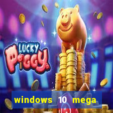 windows 10 mega lite premium download