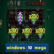 windows 10 mega lite premium download