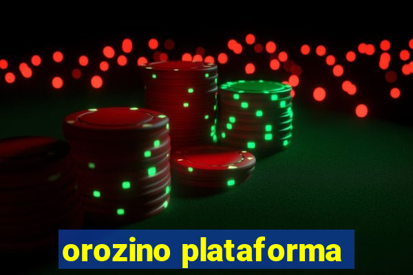 orozino plataforma