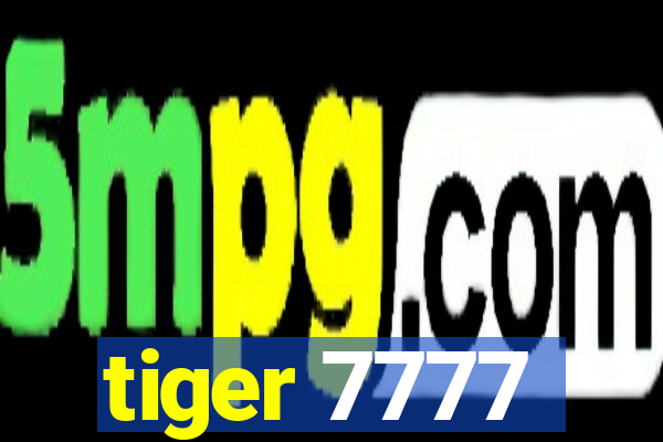 tiger 7777