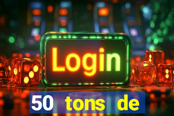 50 tons de liberdade filme completo dublado drive