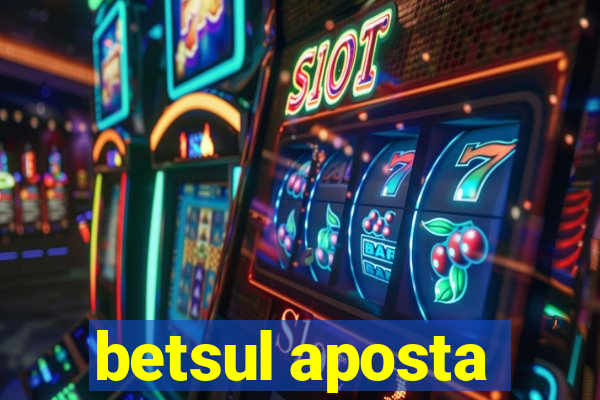 betsul aposta