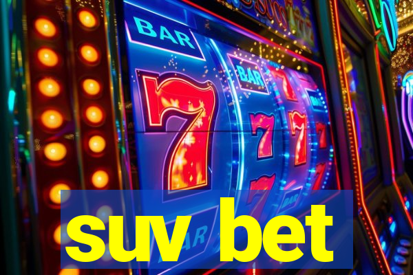 suv bet
