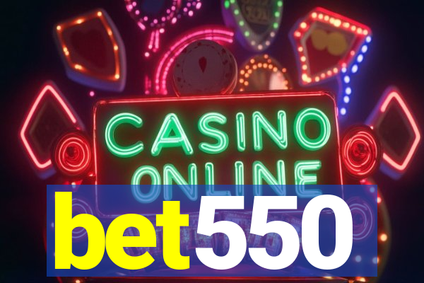 bet550