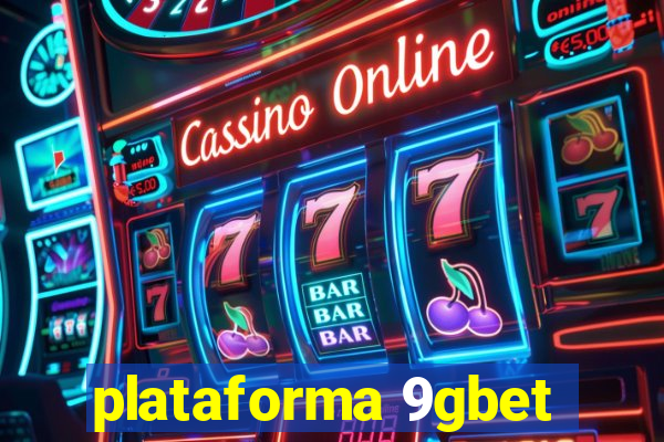 plataforma 9gbet