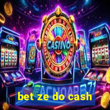 bet ze do cash