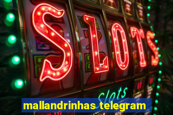 mallandrinhas telegram