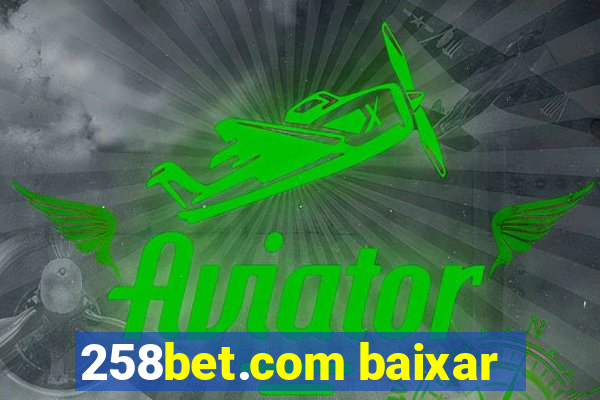 258bet.com baixar