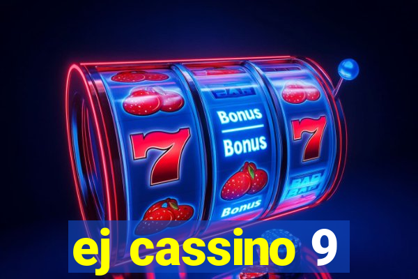 ej cassino 9