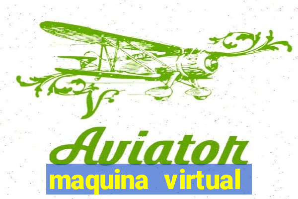 maquina virtual para jogar