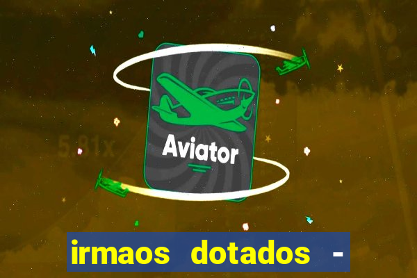 irmaos dotados - roleta russa
