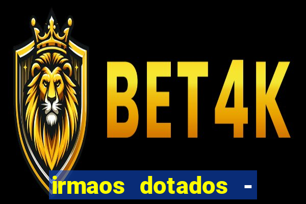 irmaos dotados - roleta russa