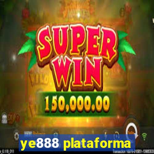 ye888 plataforma