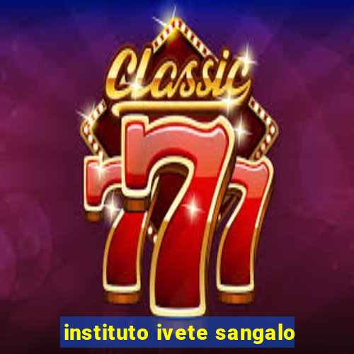 instituto ivete sangalo