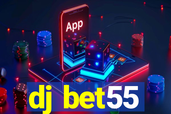 dj bet55