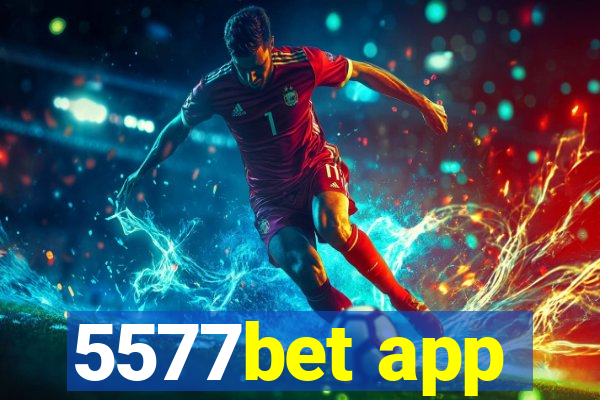 5577bet app