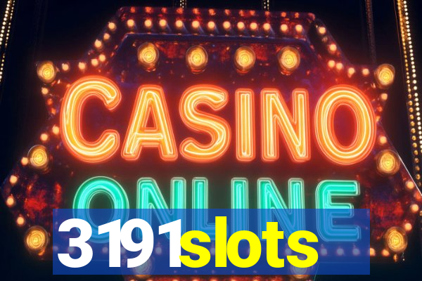 3191slots