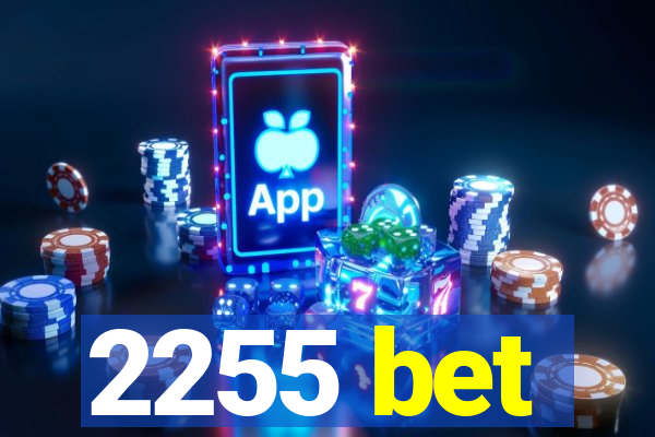 2255 bet