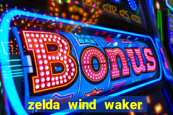 zelda wind waker rom pt-br