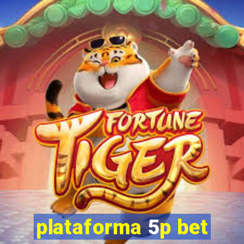 plataforma 5p bet