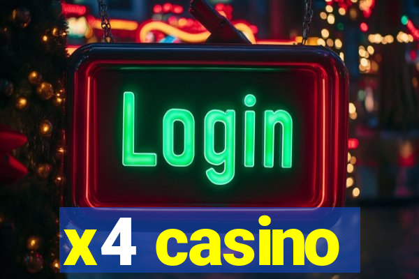 x4 casino