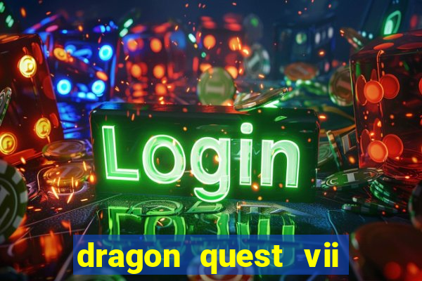 dragon quest vii ps1 rom pt-br