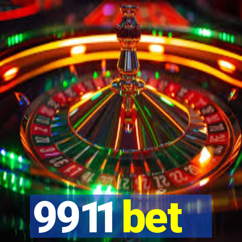 9911 bet