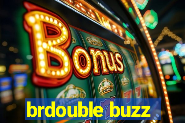 brdouble buzz