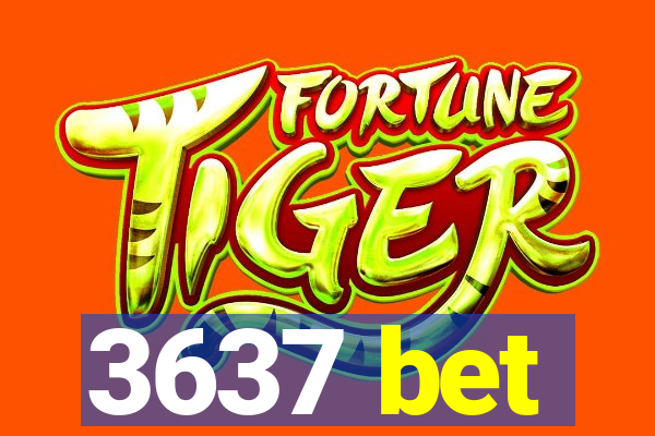 3637 bet