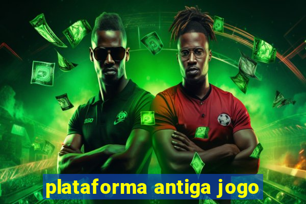 plataforma antiga jogo