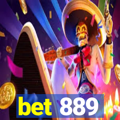 bet 889