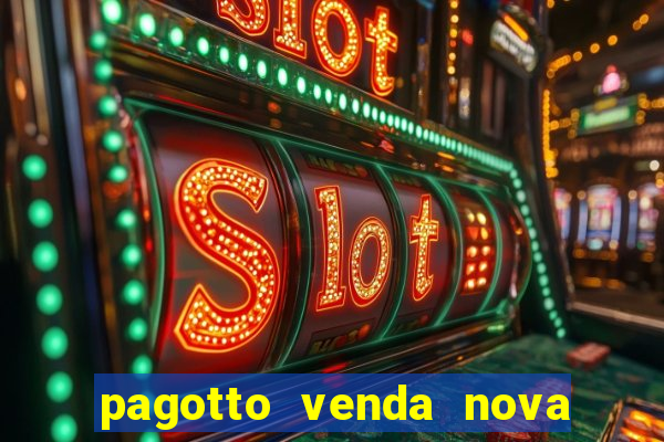 pagotto venda nova do imigrante