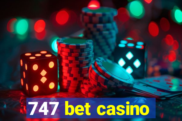 747 bet casino