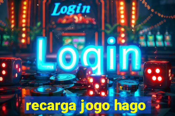recarga jogo hago