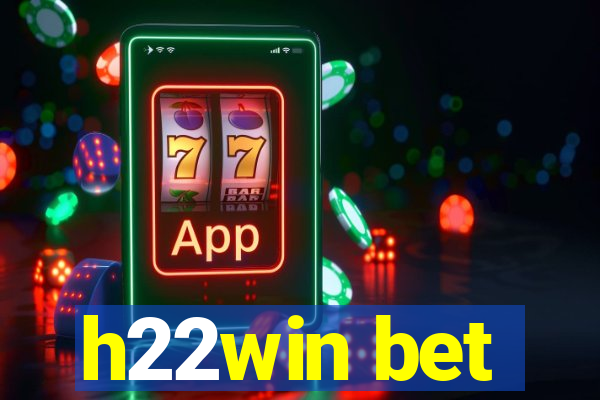 h22win bet