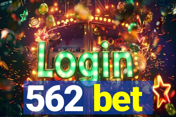 562 bet
