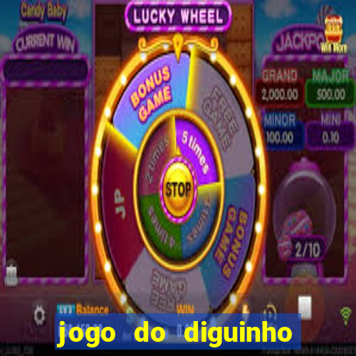 jogo do diguinho para ganhar dinheiro