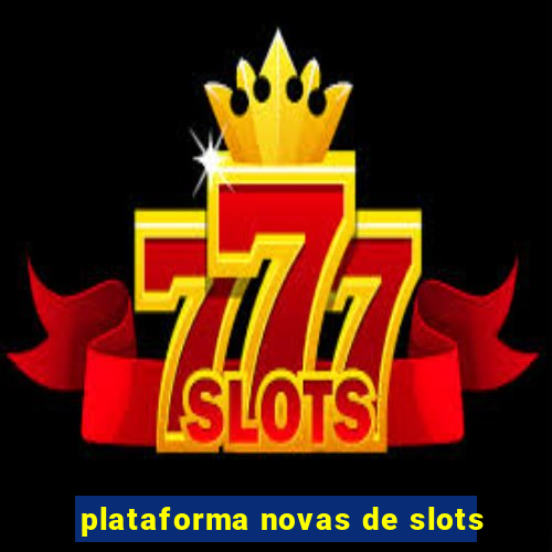 plataforma novas de slots