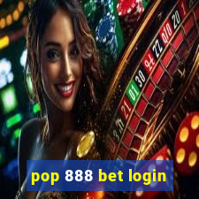 pop 888 bet login