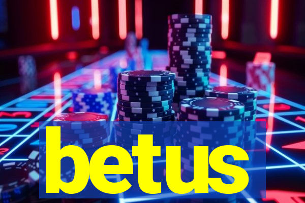 betus