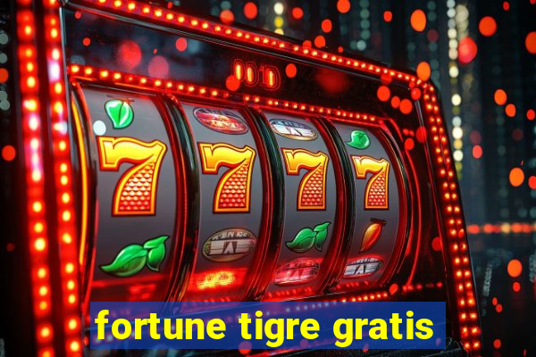 fortune tigre gratis