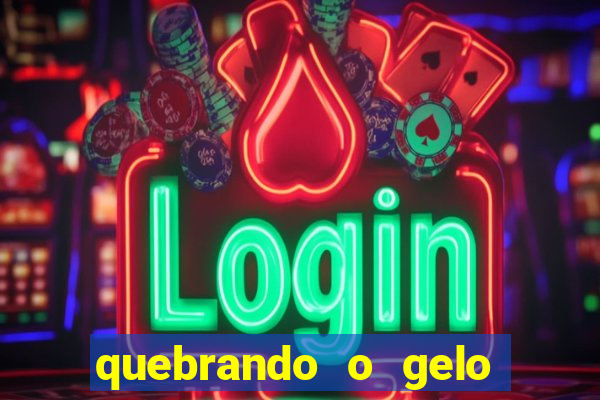 quebrando o gelo pdf download