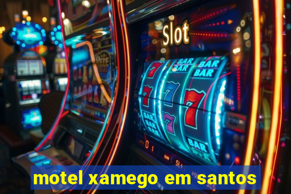 motel xamego em santos